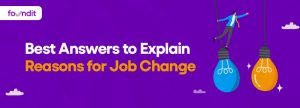 Best Reasons for Job Change: 20 Sample Answers and Interview Tips