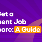How to Get a Govt Job in Singapore