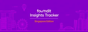 Singapore’s Hiring Landscape in April 2026: foundit Insights Tracker