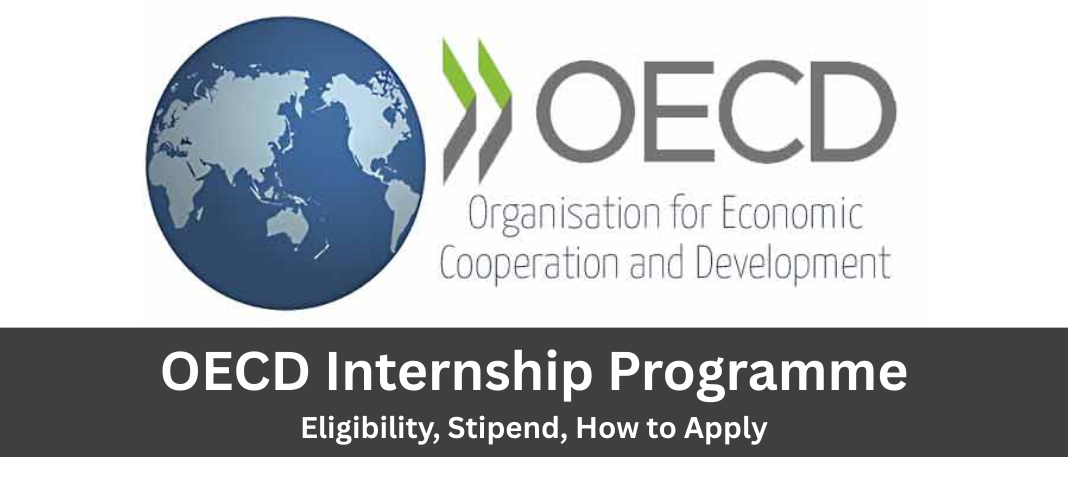 OECD Internship Programme 2026: Eligibility, Stipend, Duration, How to Apply