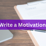 How to Write a Motivational Letter?