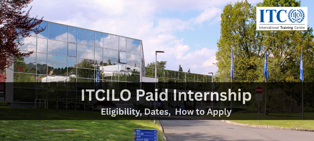 ITCILO Paid Internship 2026: Eligibility, Dates, How to Apply