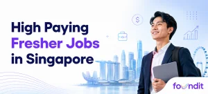 High Paying Freshers Job in Singapore: Top Careers & Salaries in 2026 