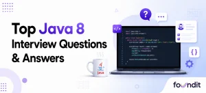 Java 8 Interview Questions: Top 50 Q&A for Freshers and Experienced 2026